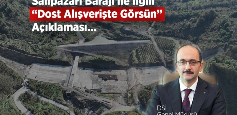 Salıpazarı Barajı’nın Bitmeyen Hikâyesi
