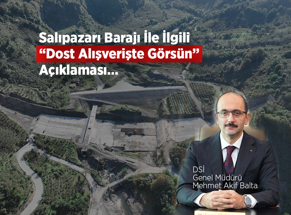 Salıpazarı Barajı’nın Bitmeyen Hikâyesi