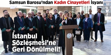 Samsun Barosu’ndan Kadın Cinayetleri İsyanı