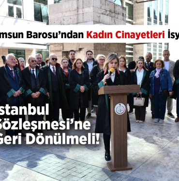 Samsun Barosu’ndan Kadın Cinayetleri İsyanı