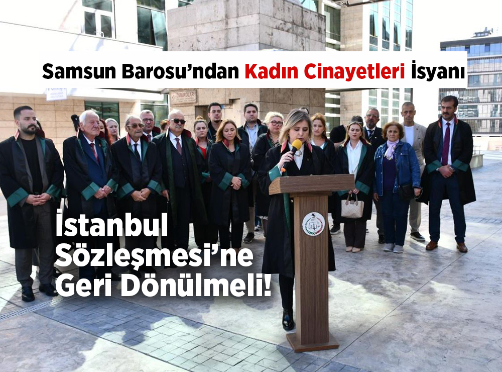 Samsun Barosu’ndan Kadın Cinayetleri İsyanı