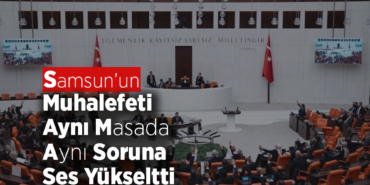 Samsun’un Muhalefeti Aynı Noktada Buluştu