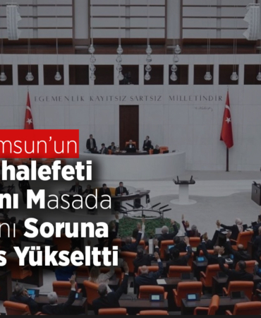 Samsun’un Muhalefeti Aynı Noktada Buluştu