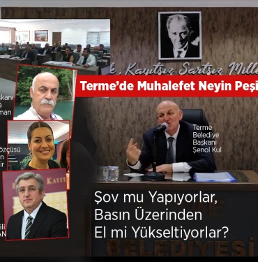 Terme’de Muhalefet Şov mu Yapıyor