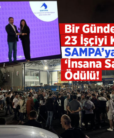 1 Günde 23 İşçiyi İşten Çıkaran SAMPA’ya Ödül Tepkisi