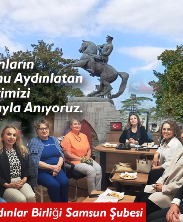 Türk Kadınlar Birliği Samsun Şubesi’nden 10 Kasım Mesajı