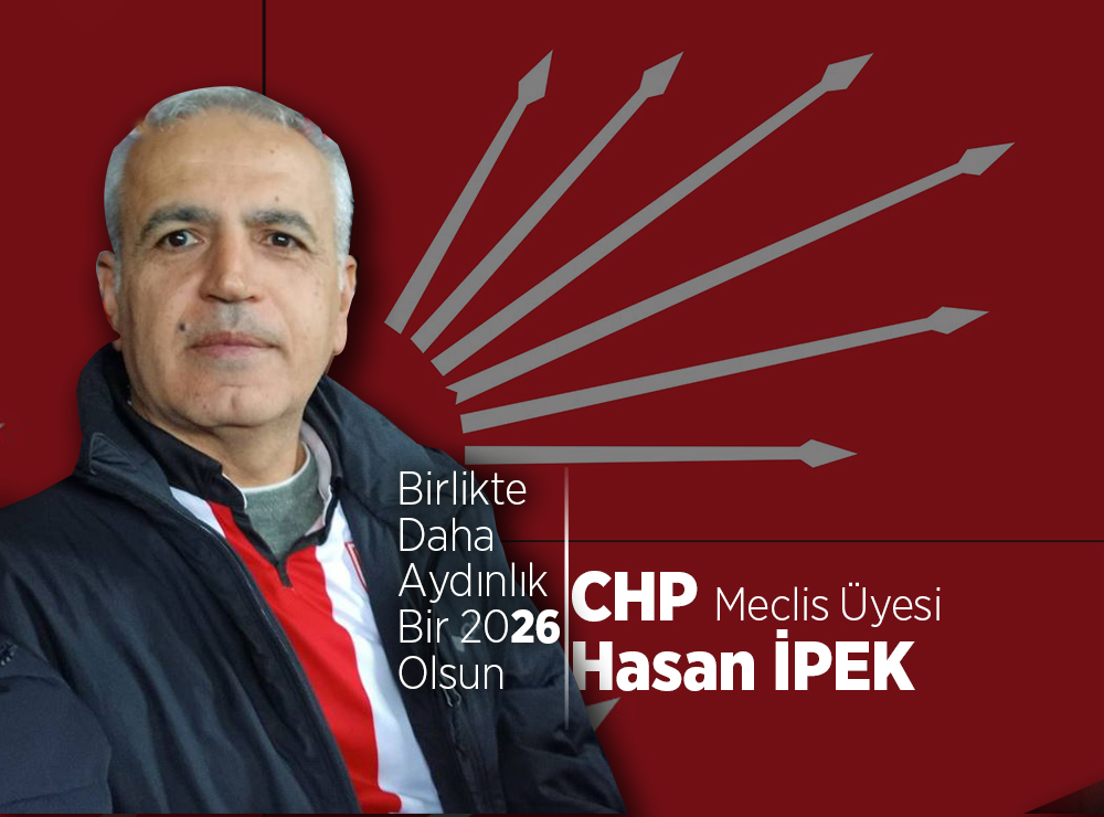 Hasan İpek’ten 2026 Yeni Yılı Mesajı