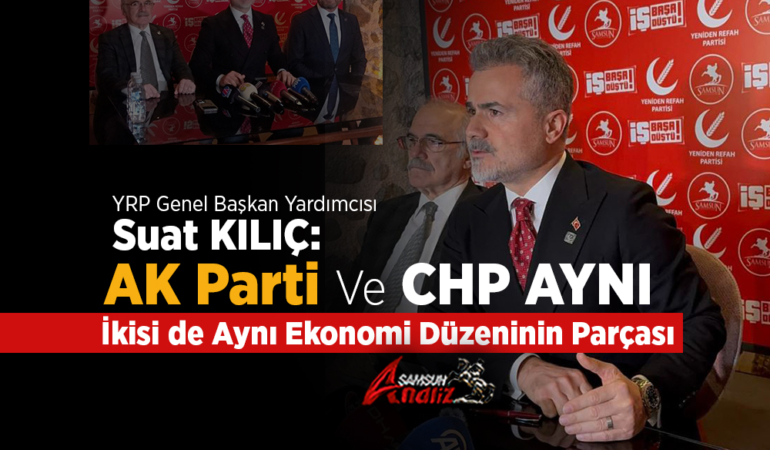AK Parti ile CHP Aynı Ekonomi Düzeninin Parçası