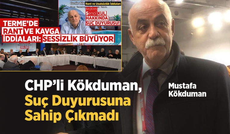 Kökduman, Suç Duyurusuna Sahip Çıkmadı