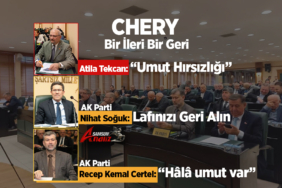 CHERY Umudu Yine Isıtıldı