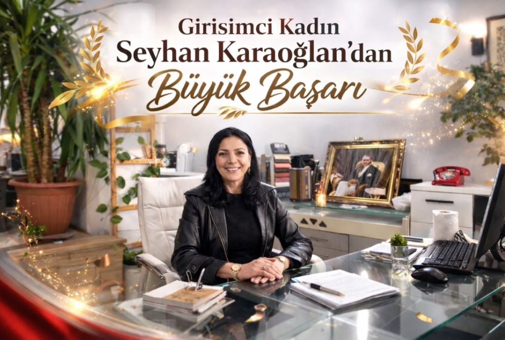 Girişimci Kadını Seyhan Karaoğlan’dan Büyük Başarı