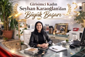 Girişimci Kadını Seyhan Karaoğlan’dan Büyük Başarı