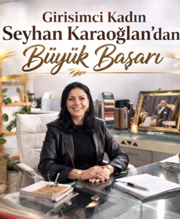 Girişimci Kadını Seyhan Karaoğlan’dan Büyük Başarı