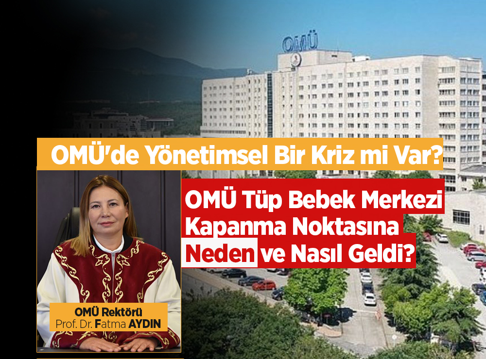 OMÜ Tüp Bebek Merkezi’nde Kriz