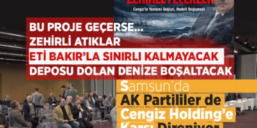 Samsun’da AK Partililer de Cengiz’e Direniyor