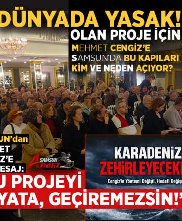 Samsun’dan Mehmet Cengiz Planına Büyük Direniş