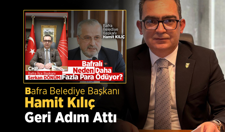 Bafra’da Muhalefet Direndi, Başkan Kılıç Geri Adım Attı