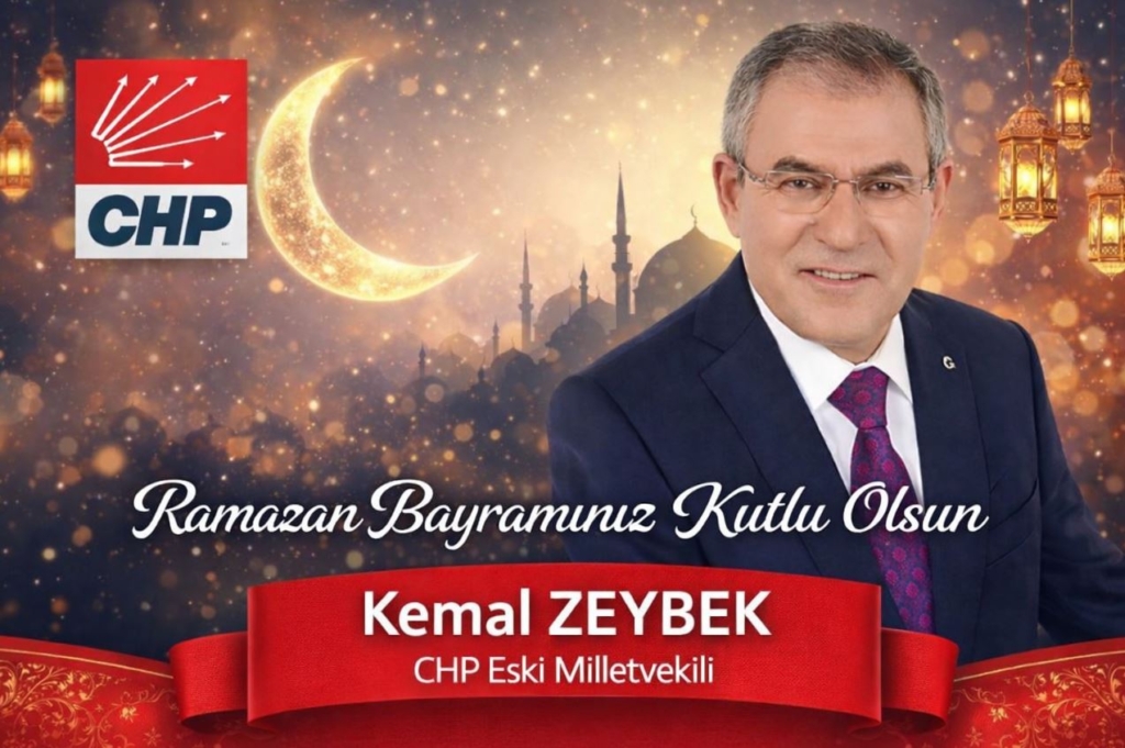 CHP’li Kemal Zeybek’ten Ramazan Bayramı Mesajı