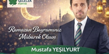 Mustafa Yeşilyurt’tan Ramazan Bayramı Mesajı