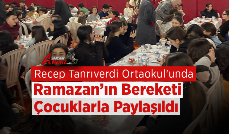 Ramazan’ın Bereketi Çocuklarla Paylaşıldı
