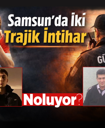 Samsun’da İki Trajik İntihar