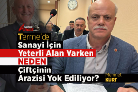 Terme’de Çiftçinin Toprağına Sanayi Kıskacı