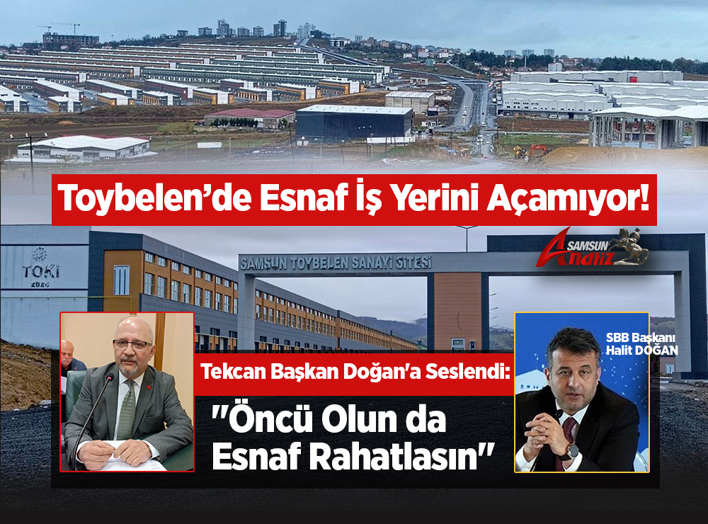 Toybelen’de İş Yeri Açma Ruhsatı Krizi Devam Ediyor
