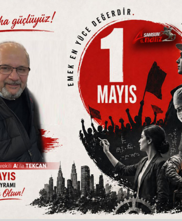 Atila Tekcan’dan 1 Mayıs Mesajı