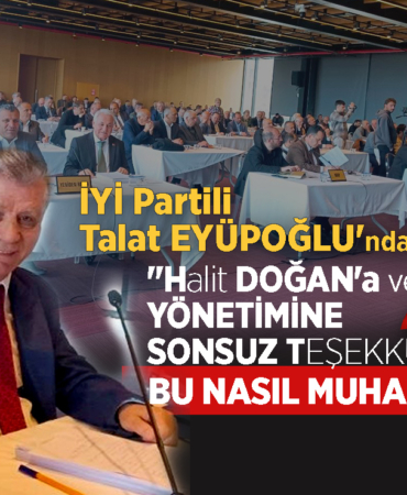 İYİ Parti Grup Başkanvekili Talat Eyüpoğlu,