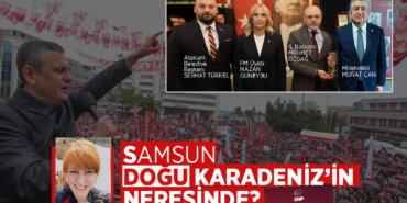 Samsun’un Doğu Karadeniz’de İşi Ne