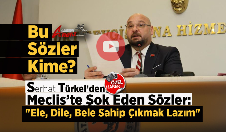 Serhat Türkel’den Meclis’te Şok Çıkış