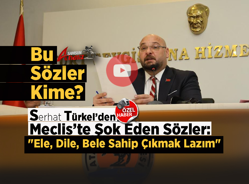 Serhat Türkel’den Meclis’te Şok Çıkış