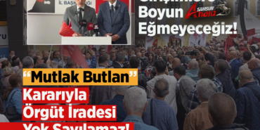 CHP Samsun’dan “Mutlak Butlan” Kararına Sert Tepki