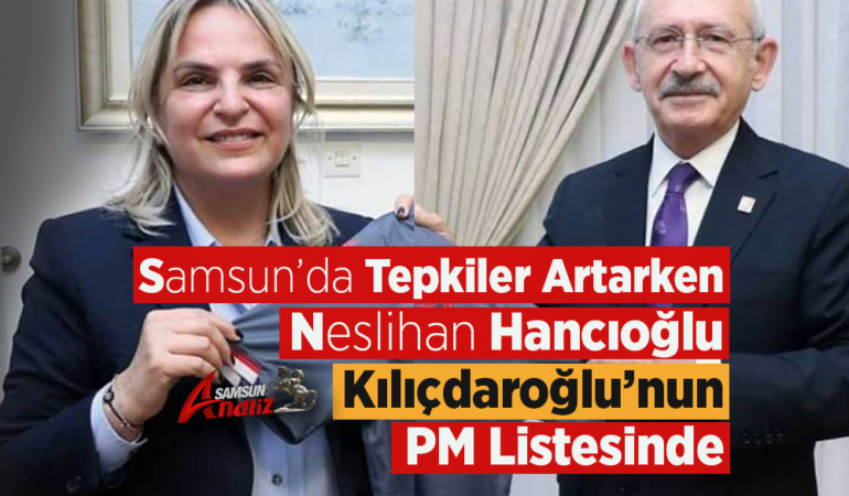 Neslihan Hancıoğlu, Kılıçdaroğlu’nun PM Listesinde
