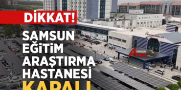 Samsun’da Sağlık Hizmetleri Yeniden Şekilleniyor
