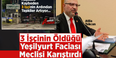 Atila Tekcan'dan Yeşilyurt Faciası Çıkışı
