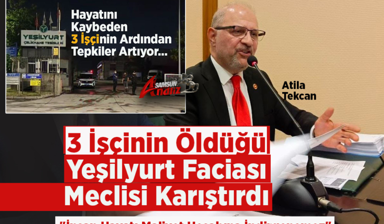 Atila Tekcan'dan Yeşilyurt Faciası Çıkışı