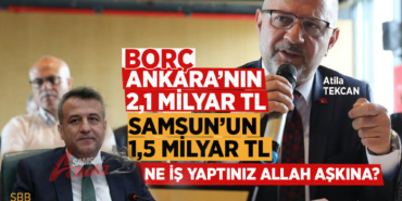 Samsun Büyükşehir’in Borç Yükü Gündem Oldu