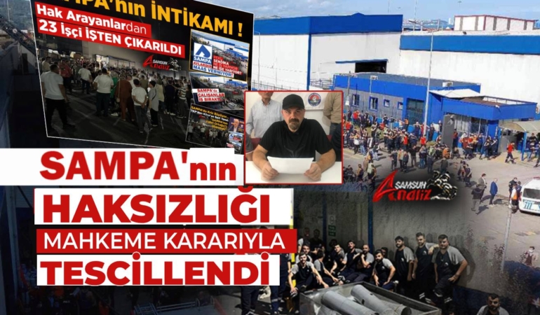 SAMPA’nın İşten Çıkardığı İşçiler Kazandı