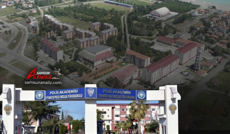 19 Mayıs Polis Meslek Yüksekokulu Canik’e Taşınıyor