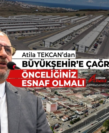 Atila Tekcan’dan Eski Sanayi Esnafı İçin Büyükşehir’e Çağrı