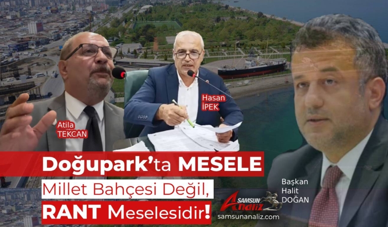 Doğupark’ta Mesele Millet Bahçesi Değil, Rant Meselesidir!