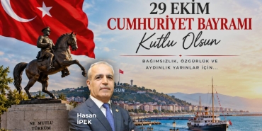 Hasan İpek’ten 29 Ekim Cumhuriyet Bayramı Mesajı