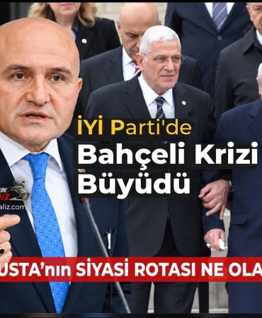 İYİ Parti'de Bahçeli Krizi Büyüdü