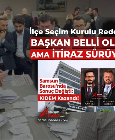 Samsun Barosu Seçiminde İtiraz Bitmedi!