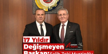 Samsun TSO’da 17 Yıldır Değişmeyen Başkan
